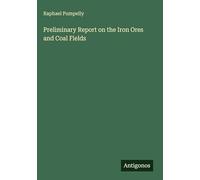 Preliminary Report on the Iron Ores and Coal Fields