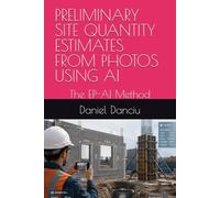 PRELIMINARY SITE QUANTITY ESTIMATES FROM PHOTOS USING AI: The EP-AI Method