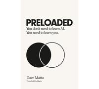 Preloaded: You don't need to learn AI. You need to learn you.