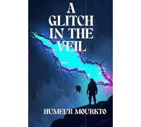 Prelude- A Glitch in The Veil