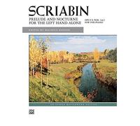Prelude and Nocturne for the Left Hand, Op. 9 (Alfred Masterwork) by Scriabin, Alexander (1994) Paperback