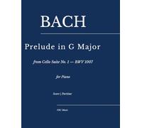 Prélude in G Major from Cello Suite No. 1 - BWV 1007: as played by Víkingur Ólafsson for Piano: 10