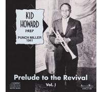 Prelude To The Revival Vol. 1: Kid Howard 1937 / Punch Miller 1941 by Kid Howard, Punch Miller (1994-08-11)