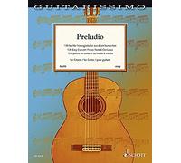 Preludio - 130 Easy Concert Pieces from 6 Centuries for Guitar (easy) - Guitarissimo - guitar - Schott - easy to intermediate - (ED 22626): 130 pièces ... de 6 siècles pour guitare (facile). guitar.