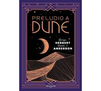 Preludio a Dune [Hardcover] [May 10, 2022] Herbert, Brian; Anderson, Kevin J.; A