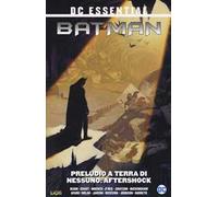 Preludio a terra di nessuno – Batman Vol. 2: Aftershock – Lion