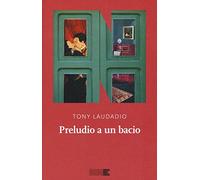 Preludio a un bacio di Tony Laudadio - NN Editore, 2018