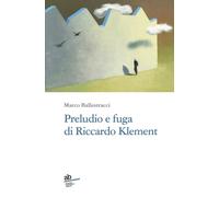 Preludio e fuga di Riccardo Klement - 2023 - Alphabeta