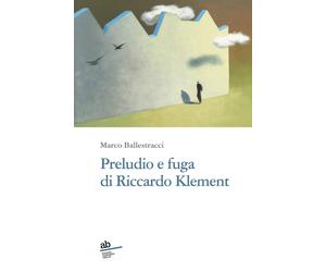 Preludio e fuga di Riccardo Klement - 2023 - Alphabeta