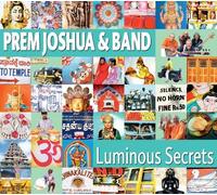 Prem Joshua & Band - Luminous Secrets by Prem Joshua & Band (2011-04-26)
