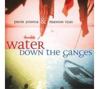 Prem Joshua Water Down the Ganges Album