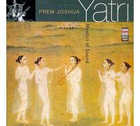 Prem Joshua - Yatri - Mystics of Sound (MUSIC CD) by Prem Joshua (2006-01-01)