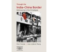 Prem Poddar Lisa Lindkvist Zhan Through the India-China Borde (Copertina rigida)