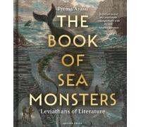 Prema Arasu The Book of Sea Monsters (Copertina rigida)