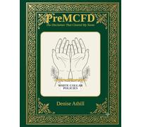 PreMCFD - The Disclaimer That Cleared My Name: White Collar Policies