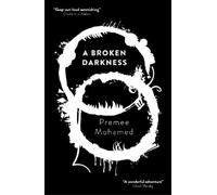 Premee Mohamed A Broken Darkness (Tascabile) Beneath the Rising