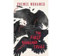 Premee Mohamed The First Thousand Trees (Tascabile)
