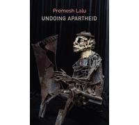 Premesh Lalu Undoing Apartheid (Tascabile) Critical South