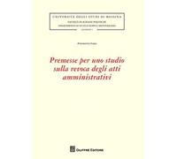 Premesse per uno studio sulla revoca degli atti amministrativi