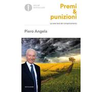 Premi & punizioni. Le vere leve del comportamento