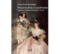 Premiata ditta caso & destino. I quaderni di Eduardo Descondo