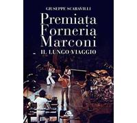 Giuseppe Scaravilli – Premiata Forneria Marconi. Il lungo viaggio