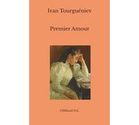 Premier Amour: (Édition intégrale)