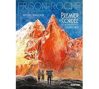 Premier de cordée ; La grande crevasse ; Retour à la montagne: contient : Premier de cordée / La Grande Crevasse / Retour à la montagne