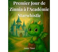 Premier Jour de Zinnia à l’Académie Starwhistle