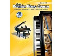 Premier Piano Course Lesson Book, Bk 1B (Book & CD) by Alexander, Dennis, Kowalchyk, Gayle, Lancaster, E. L., McArt (2005) Paperback
