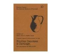 Premier Rapport Preliminaire Fouilles Danoises a Carthage: Les Campagnes de 1975 et 1977