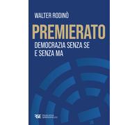 Premierato. Democrazia senza se e senza ma - 2025 - Frascati & Se