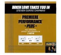 Premiere Performance Plus - When Love Takes You In