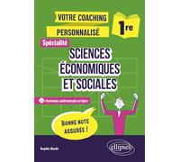 Première. Spécialité Sciences économiques et sociales: Votre coaching personnalisé