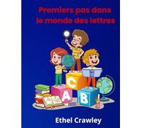 Premiers pas dans le monde des lettres