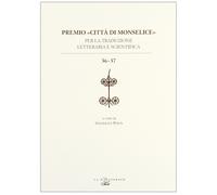 Premio «città di Monselice» per la traduzione letteraria e scientifica vol. 36-3