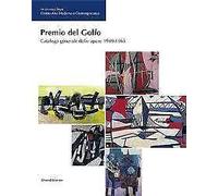 Premio del Golfo. Catalogo generale delle opere 1949-1965. Ediz. illustrata
