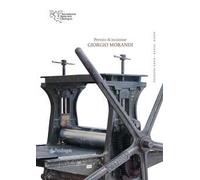 Premio di incisione Giorgio Morandi. Ediz. illustrata