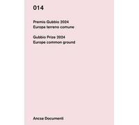 Premio Gubbio 2024. Europa terreno comune-Gubbio Prize 2024. Europe common ground. Ediz. bilingue