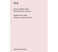 Premio Gubbio 2024. Europa terreno comune-Gubbio Prize 2024. Europe common ground. Ediz. bilingue