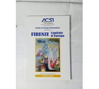 PREMIO LETTERARIO INTERNAZIONALE XVIII EDIZIONE . FIRENZE CAPITALE D'EUROPA