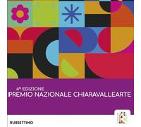Premio Nazionale Chiaravalle Arte. 4ª edizione