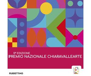 Premio nazionale ChiaravalleArte 5ª edizione