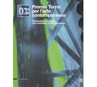 PREMIO TERNA PER L'ARTE CONTEMPORANEA. Trasmettere energia 01