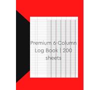 Premium 6-Column Log Book | 200 Sheets: “A Durable Ledger for Accurate and Efficient Documentation”