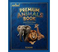 Premium Animals Book: 70+ Amazing Animals from Around the World | Fun and Educational Animal Learning Book for Kids Ages 3-8