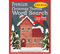 Premium Christmas Themed Word Search: 75 Premium Christmas Puzzles • Large Print • 27 Words per Puzzle for Stress-Free Holiday Fun