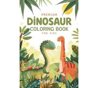 Premium Dinosaur Coloring Book for Kids: Cute and Easy Simple Designs
