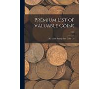Premium List of Valuable Coins; 1929 (Tascabile)