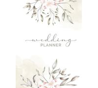 Premium Luxury Wedding Planner and Organizer: Elegant Botanical Design with 280+ Pages
